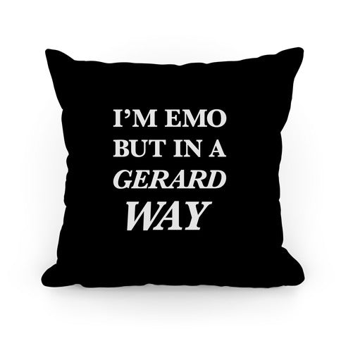 I'm Emo, But in a Gerard Way Pillow